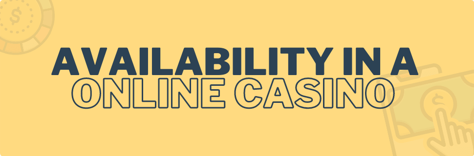 Availability_in_a_online_casino