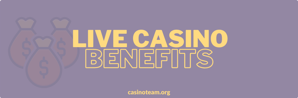 Live_casino_benefits